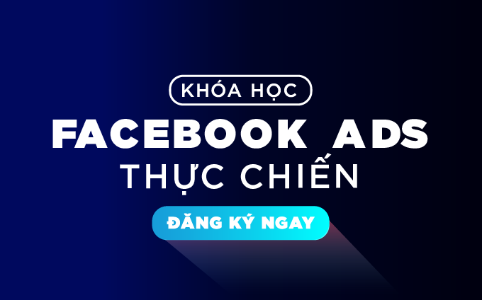 khóa học chạy quảng cáo facebook