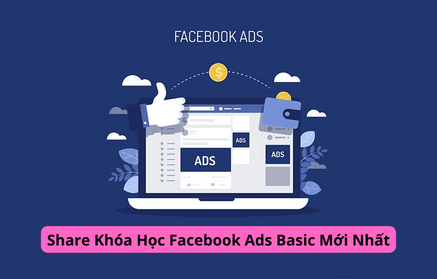 Khóa học quảng cáo Facebook