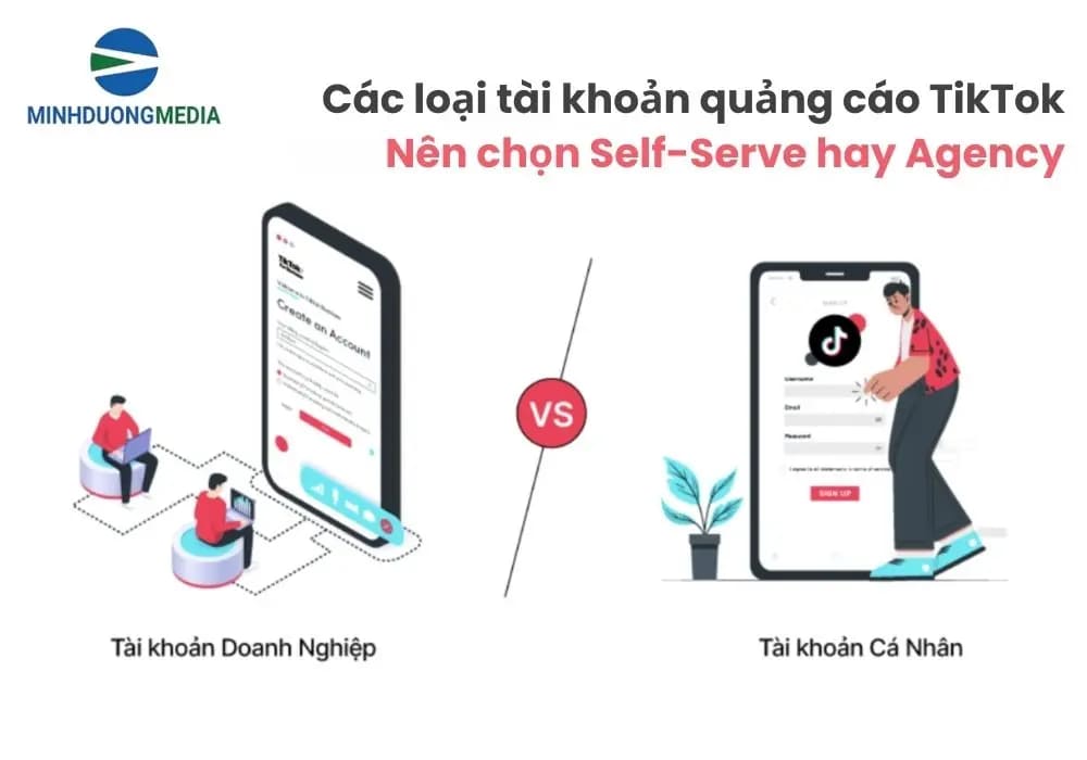 Nên chọn tài khoản TikTok Ads tự chạy hay qua Agency