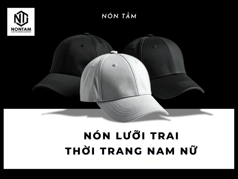 Nón Tâm - Đơn vị san xuất mũ lưỡi trai uy tín 